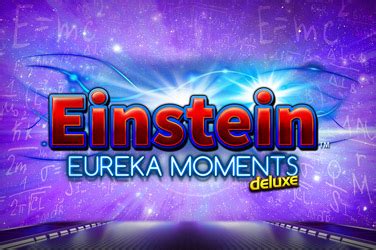 Einstein Eureka Moments Betfair