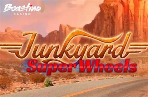 Junkyard Super Wheels Betway