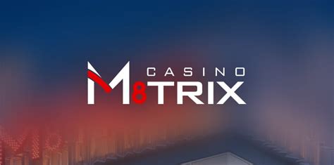 M8trix casino san jose torneios