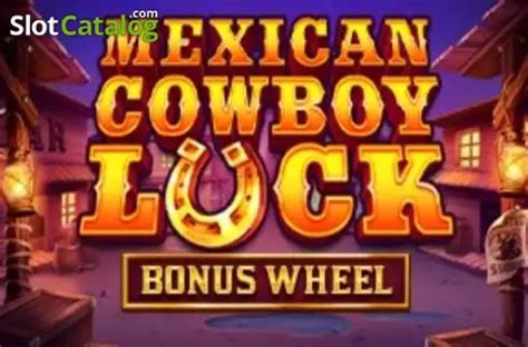 Mexican Cowboy Luck bet365