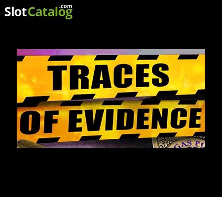 Traces Of Evidence Review 2024